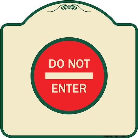 Signmission Designer Series Sign Do Not Enter, Tan & Green Heavy-Gauge Aluminum Sign, 18" H, TG-1818-24150 A-DES-TG-1818-24150